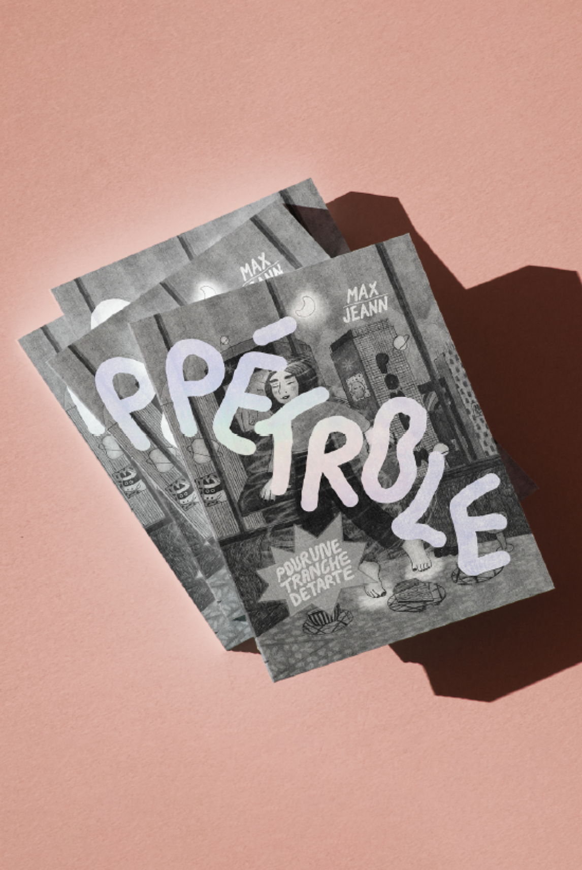 Couverture du roman graphique Pétrole, pour une tranche de tarte de Max Jeann